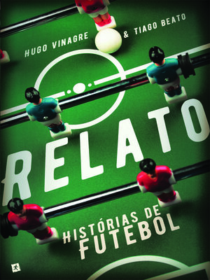 cover image of Relato--Histórias de Futebol